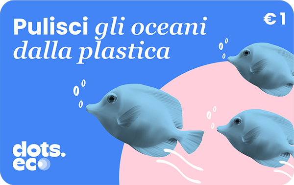 Gift Card Dots.eco Pulisci gli oceani dalla plastica